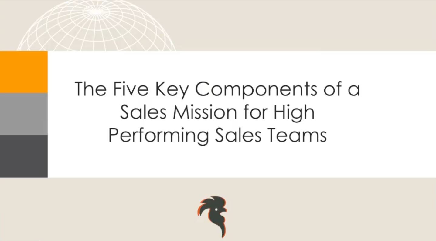 The 5 Key Components of a Sales Mission for High Performing Sales Teams
